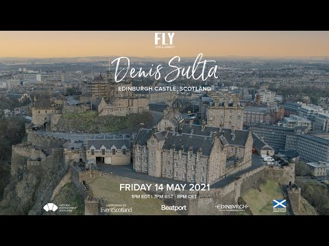 Denis Sulta | Edinburgh Castle | FLY [Live & Direct] | @beatport Live