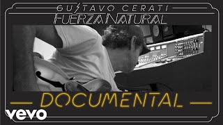 Gustavo Cerati - Fuerza Natural Documental
