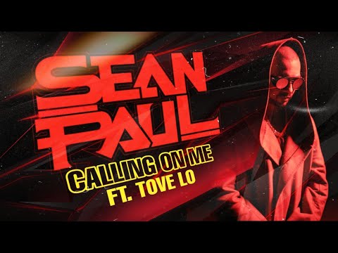 Sean Paul, Tove Lo - Calling On Me [Audio/Lyrics]