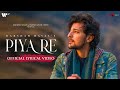 Piya Re Official Lyrical Video Darshan Raval Gurpreet S Gautam S Lijo G Naushad Khan