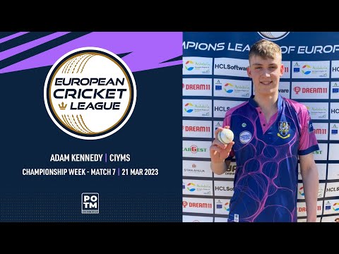 POTM: A.Kennedy - Championship Week, Match 7 - SAF vs CIY European Cricket League 2023 | ECL23.091
