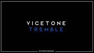 Vicetone - Tremble [OUT NOW!]