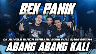 Download lagu DJ BEK PANIK X ABANG ABANG KALI DJ JUNGLE DUTCH TERBARU 2026 FULL BASS BETON  mp3