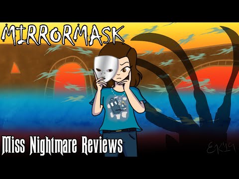 Miss Nightmare Reviews- MirrorMask