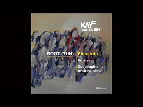 ROOT (TUN) - Blaze (DoubtingThomas Remix) [KAYFLTD004]