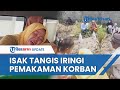 Isak Tangis Keluarga Iringi Pemakaman Sri Mulyani Gadis Pontianak Yang Dibunuh Oknum TNI Di Sambas