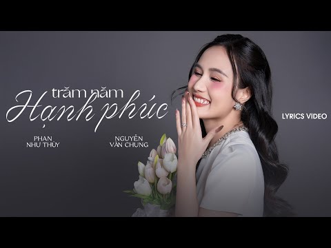 Trăm năm hạnh phúc - Phan Như Thùy