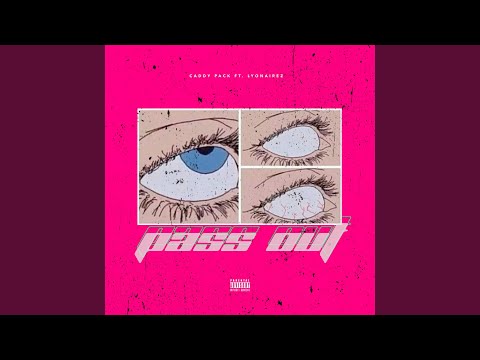 Pass Out (feat. Lyonairez)