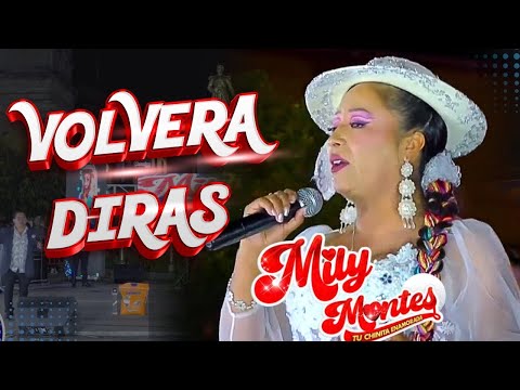 Mily Montes - VOLVERÁ DIRÁS │En vivo 2024