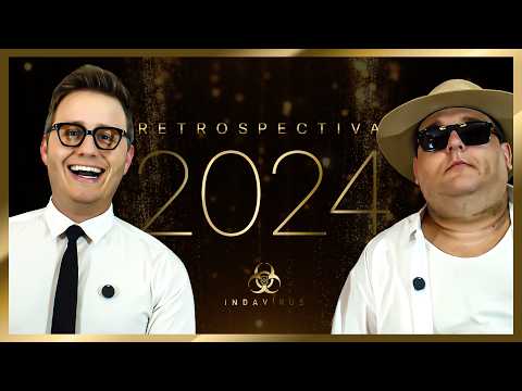 RETROSPECTIVA 2024 - INDAVÍRUS (Gustavo Pórco e Lauro Antigo)