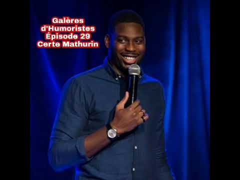 Galères d'Humoristes - Épisode 29 : Certe Mathurin