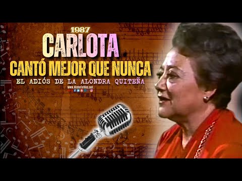 🎶 Carlota Jaramillo — El Último Pasillo de la “Alondra Quiteña” (1987) | Historia Viva