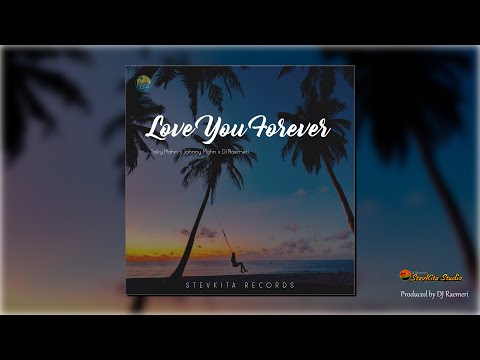 Love You Forever - Taiky Mahn x Johnny Mahn x DJ Raemeri