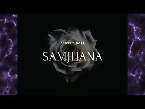 Kpass x Ease  - Samjhana (Official Audio)