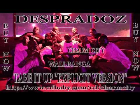 Charm City Tare it up "explicit version" Desprado