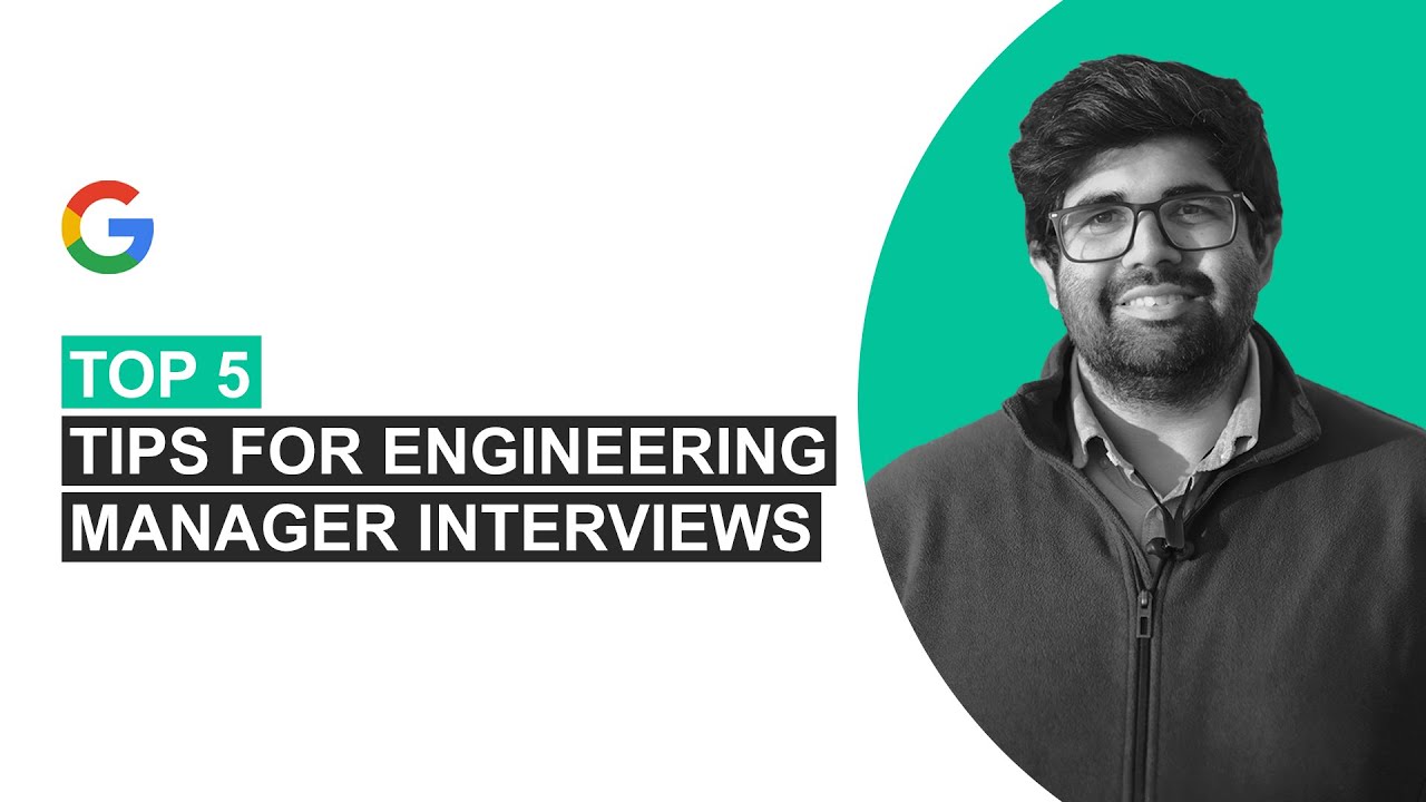 Top 5 tips for Google EM Interviews