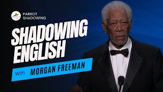 Imitating Accent with Morgan Freeman | American Accent | Shadowing Exercises