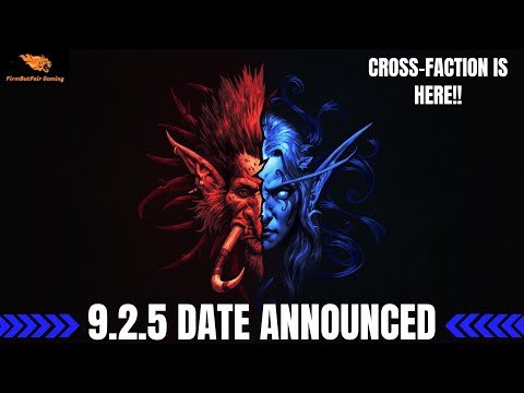 WoW 9.2.5 Date Announced!!!! Cross-Faction Game Play Is Here!!!!