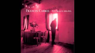 Francis Cabrel - je te vois venir (tu pars)