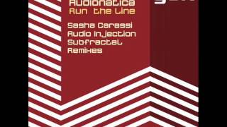 Audionatica - Run the Line (Audio Injection Remix)