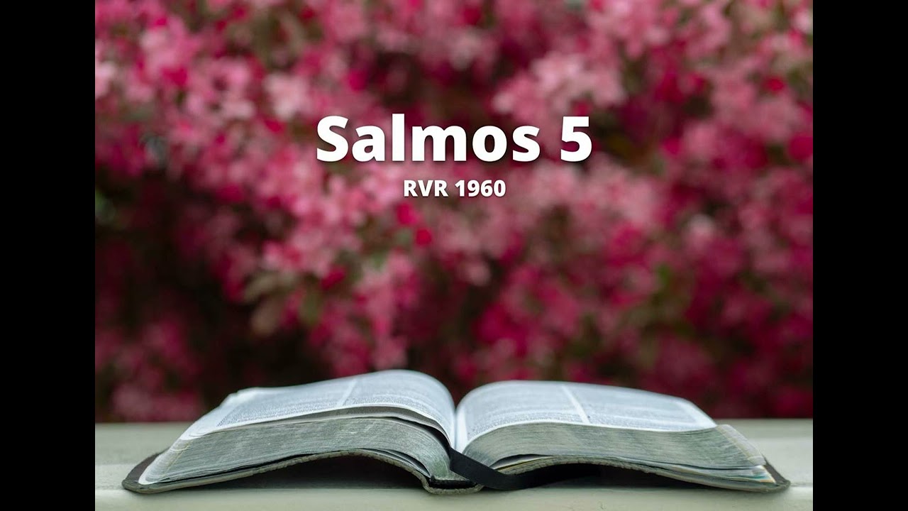 Salmos 5 - Reina Valera 1960 (Biblia en audio)