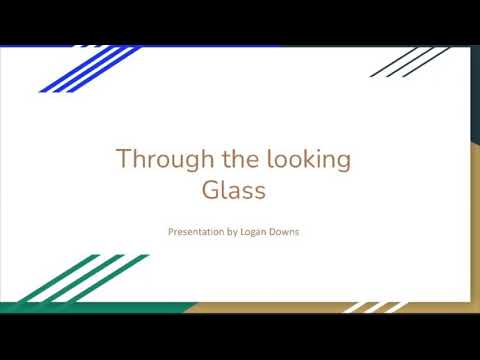 Through the Looking Glass Analysis