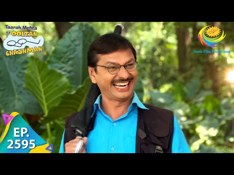 Taarak Mehta Ka Ooltah Chashmah - Episode 2595 - Full Episode