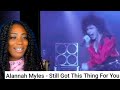 First Time Reaction to Alannah Myles - Still Got This Thing For You