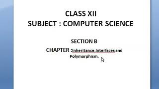 👆Class XII: Computer Science Chapter: Inheritance,Interfaces and Polymorphism. Teacher : Roselin.