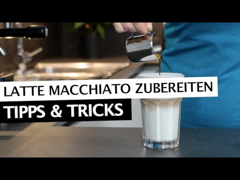 How to make a latte macchiato | The perfect latte macchiato | Tips & Tricks