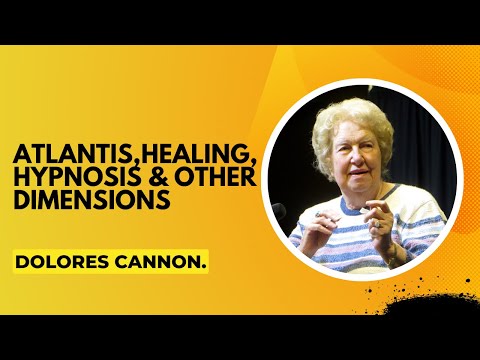 🎯 Dolores Cannon on Atlantis, Healing, Hypnosis and Other Dimensions