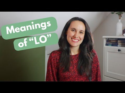 The meanings of LO in Spanish - how to use!