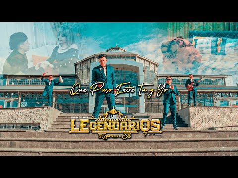 Que Paso Entre Tu y Yo - LOS LEGENDARIOS (Video Oficial)