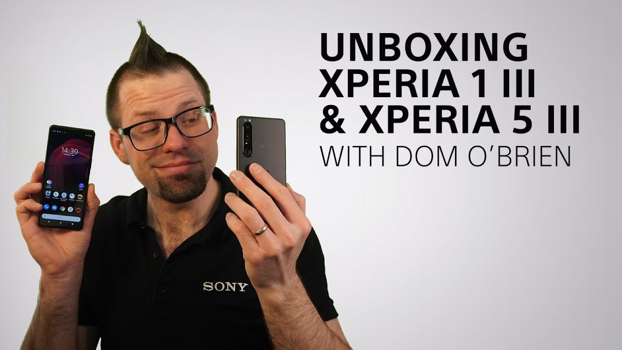 Unboxing Xperia 1 III and Xperia 5 III with Dom O’Brien