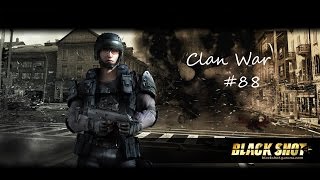 [WhyAlwaysSniper] Blackshot Clanwar #88 - I'm using sniper?!?!