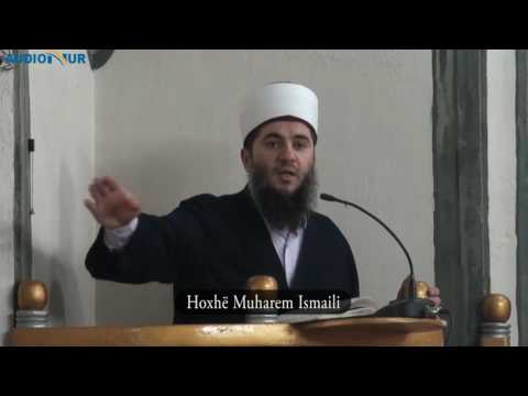 Luftimi i muslimanit është kufër - Hoxhë Muharem Ismaili