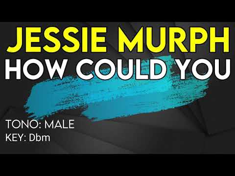 Jessie Murph - How Could You - Karaoke Instrumental - Male
