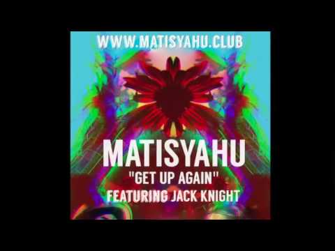 Matisyahu - Get Up Again (ft. Jack Knight) [Official Audio]