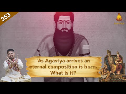 Ep 253 | Yuddha Kandam |  'As Agastya arrives an eternal composition is born. What is it?