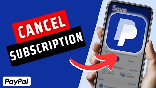 How To Cancel Subscription Through PayPal- Cancel Automatic Payments