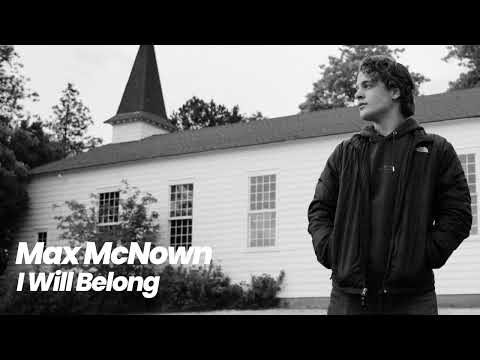 I Will Belong - Max McNown
