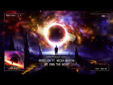 Rebelion ft. Micah Martin - We Own The Night [HQ Edit]