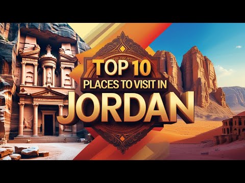 TOP 10 PLACES TO VISIT IN (JORDAN)