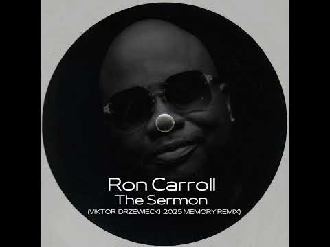 Ron Carroll - The Sermon (Viktor Drzewiecki 2025 Memory Remix)