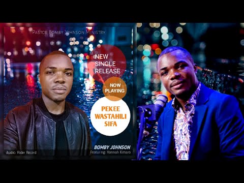 BOMBY JOHNSON PEKEE WASTAHILI SIFA worship song with lyrics