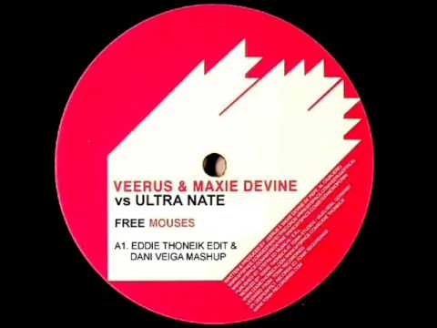 Veerus Vs Ultra Nate - Free Mouses (Eddie Thoneik Edit & Dani Veiga MashUp)