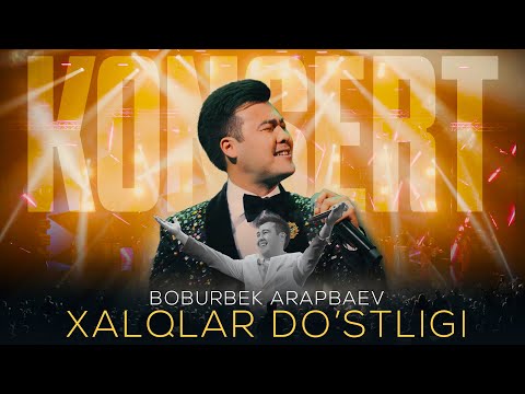 Boburbek Arapbaev Xalqlar do'stligi saroyidagi konsert dasturi (To'liq qismi)