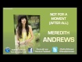 Not For A Moment (After All) by Meredith Andrews ...