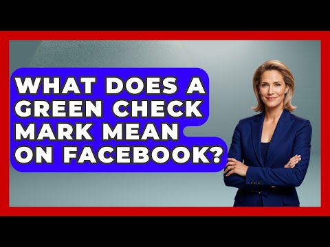 What Does a Green Check Mark Mean on Facebook? - Everyday-Networking