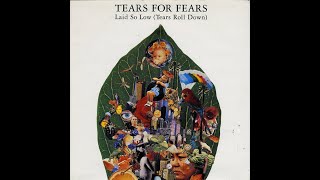 TEARS FOR FEARS Laid So Low /Tears Roll Down (NINE MINUTE MIX)